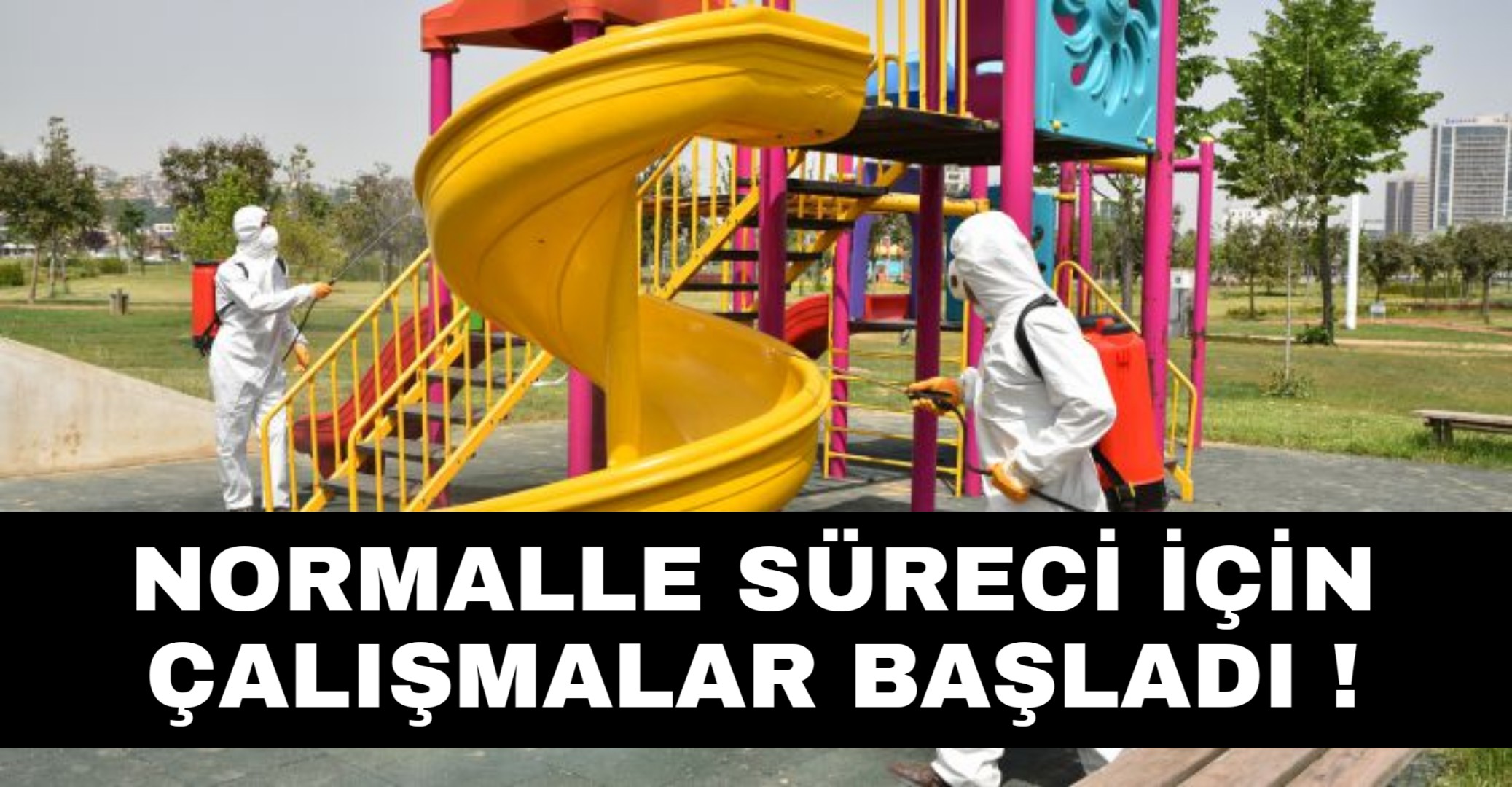Normalleşme sürecinde temizlik çalışmaları başladı !