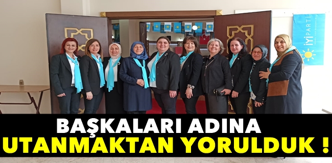 İyi Parti Kadın Kollarından Tepki !
