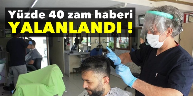 Yüzde 40 zam gelecek haberine yalanlama !