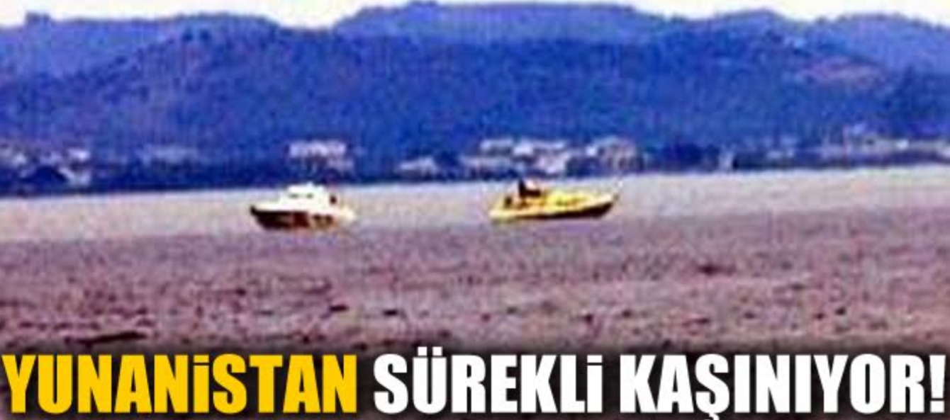 Yunanistan Kaşınmaya devam ediyor !