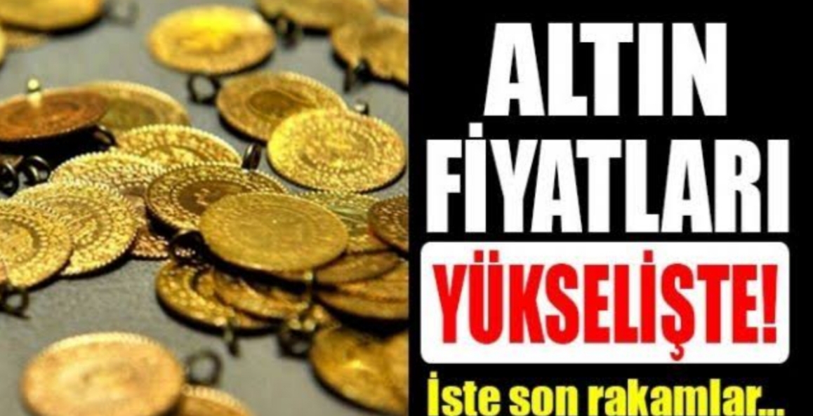 Altın fiyatlarında yükseliş devam ediyor !