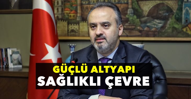 Güçlü altyapı, sağlıklı çevre