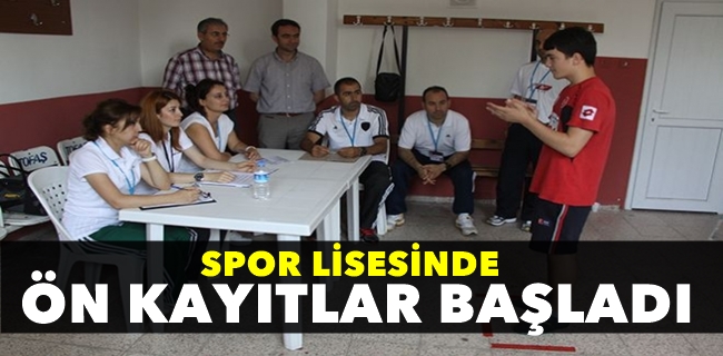 SPOR LİSESİNDE ÖN KAYITLAR BAŞLADI