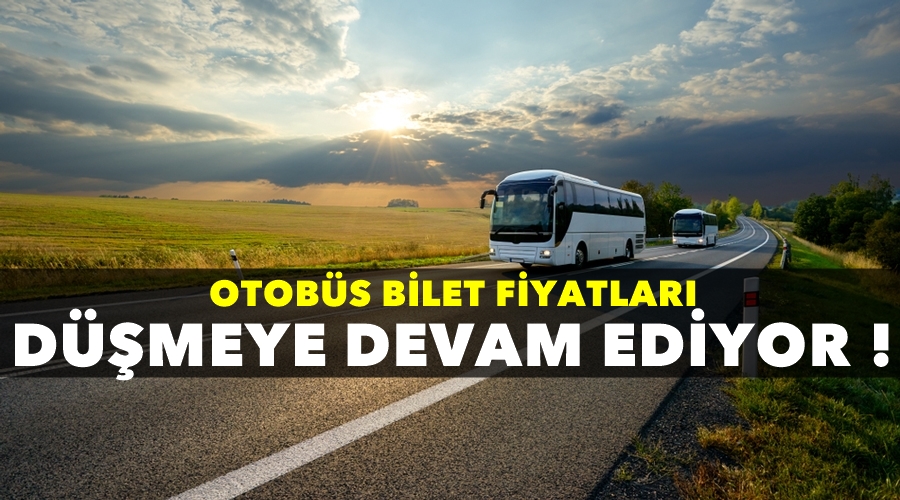 Otobüs fiyatları düşmeye devam ediyor !