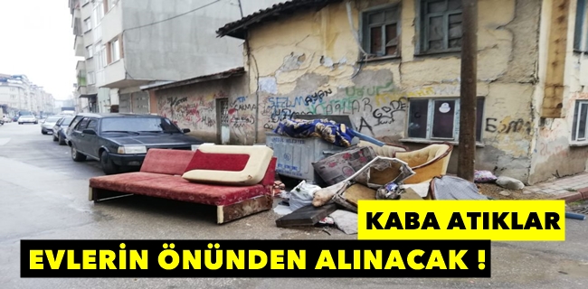 Kaba Atıklar Evlerin Önünden Alınacak