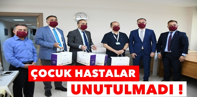 ÇOCUK HASTALAR UNUTULMADI !