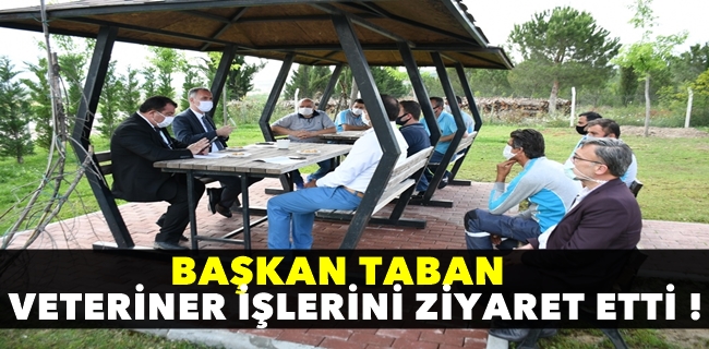 Başkan Taban Veteriner İşleri Müdürlüğü Personeliyle Buluştu