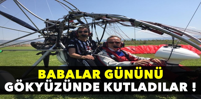 Babalar Gününü Gökyüzünde Kutladılar