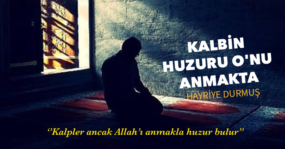 KALBİN HUZURU O