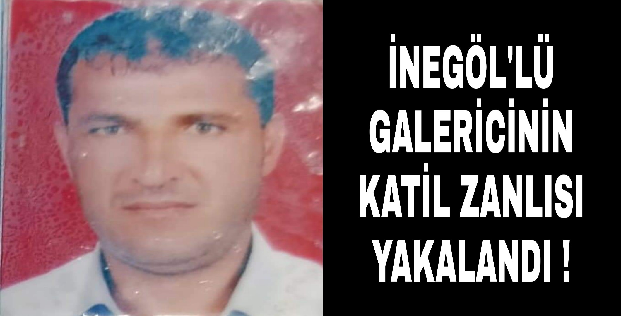 Katil Zanlısı Yakalandı !