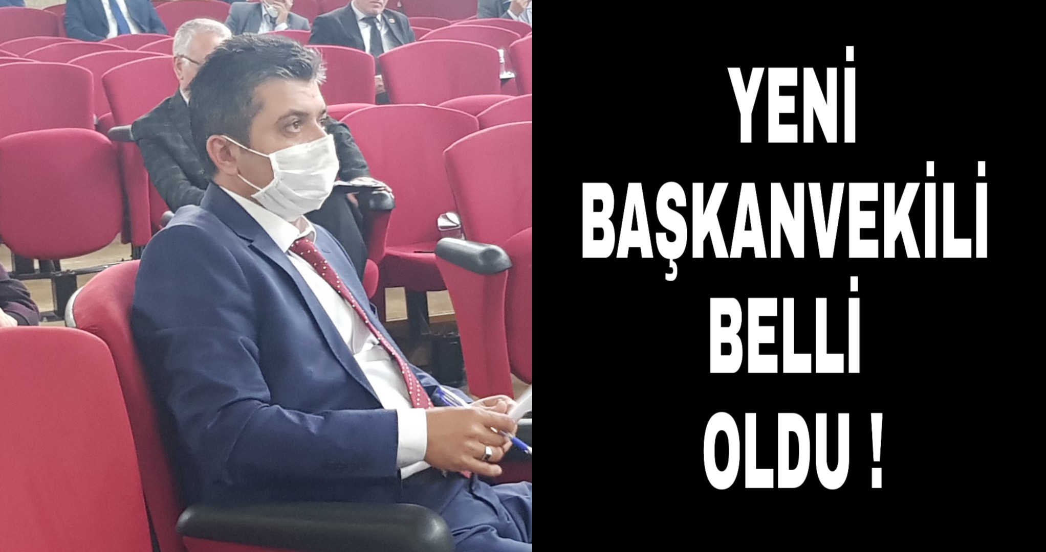 Yeni Başkan vekili belli oldu !