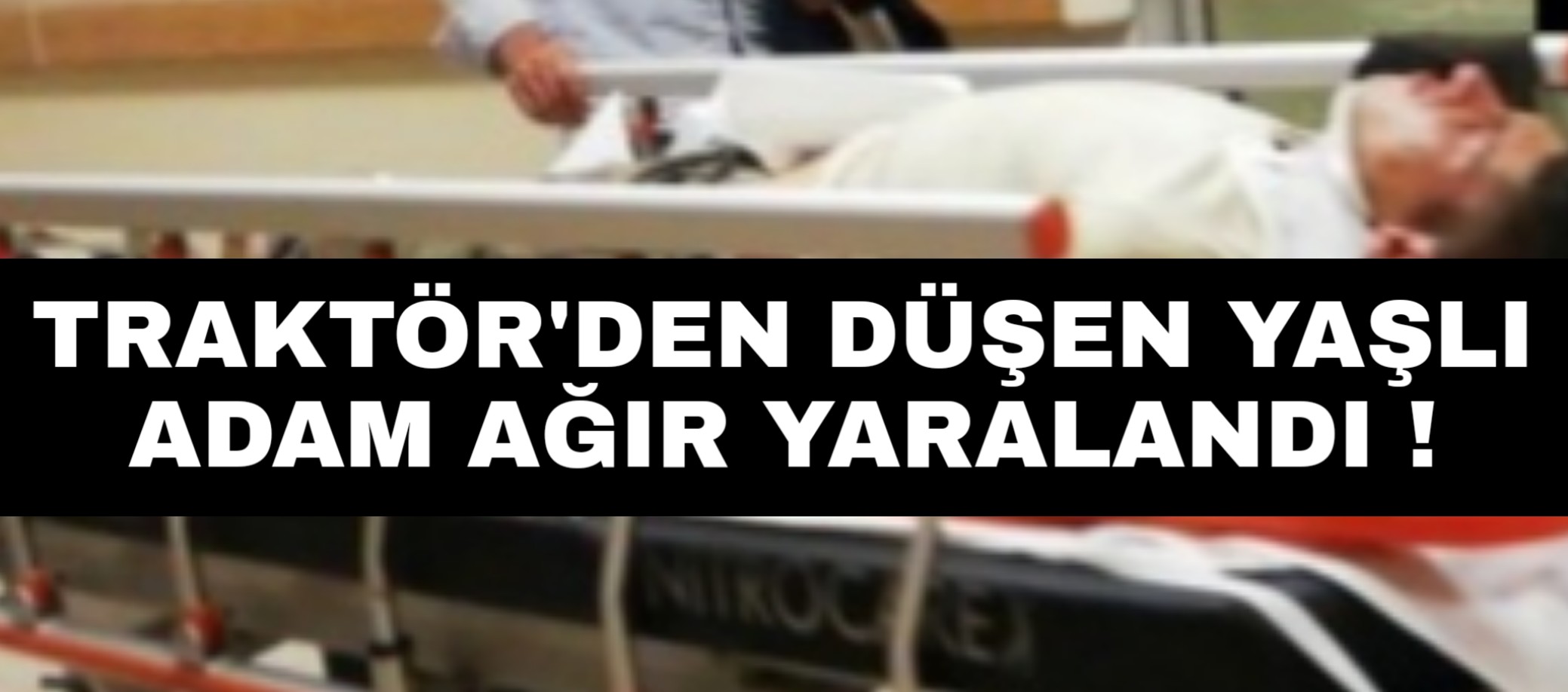 Yaşlı adam ağır yaralandı !