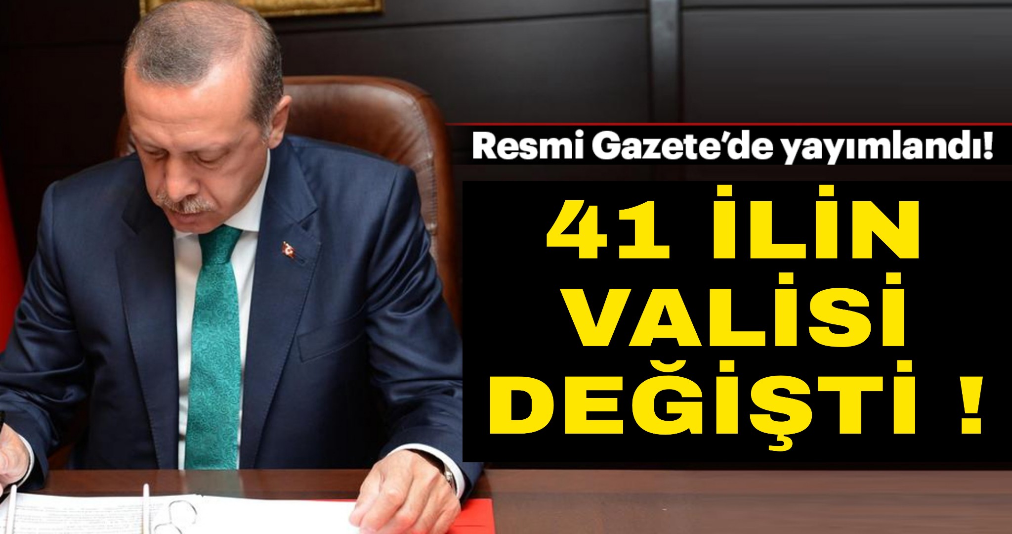 41 İlin Valisi değişti !