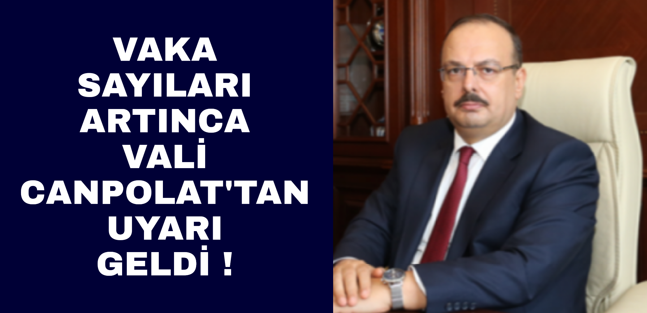 Vaka sayıları arttı Vali