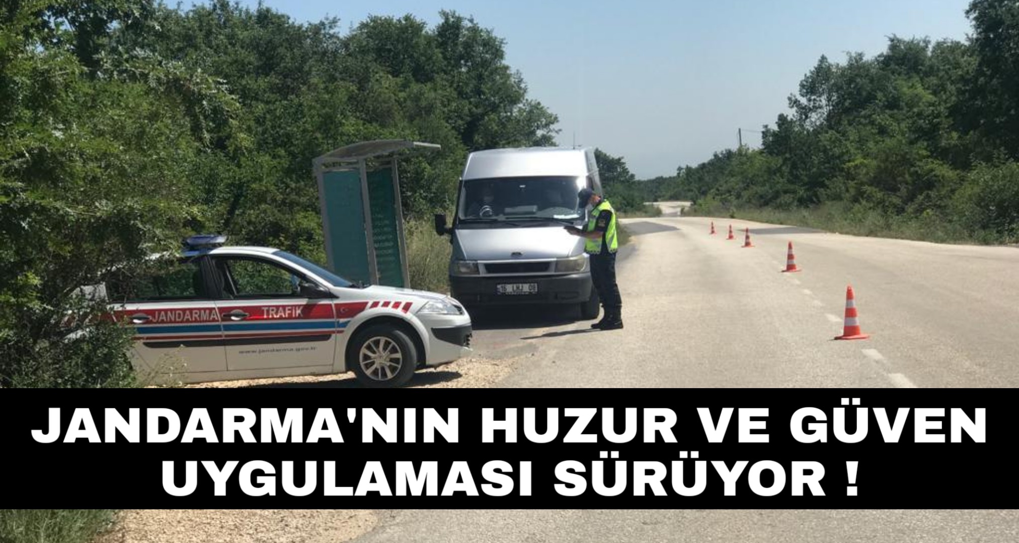 Jandarma göz açtırmıyor !
