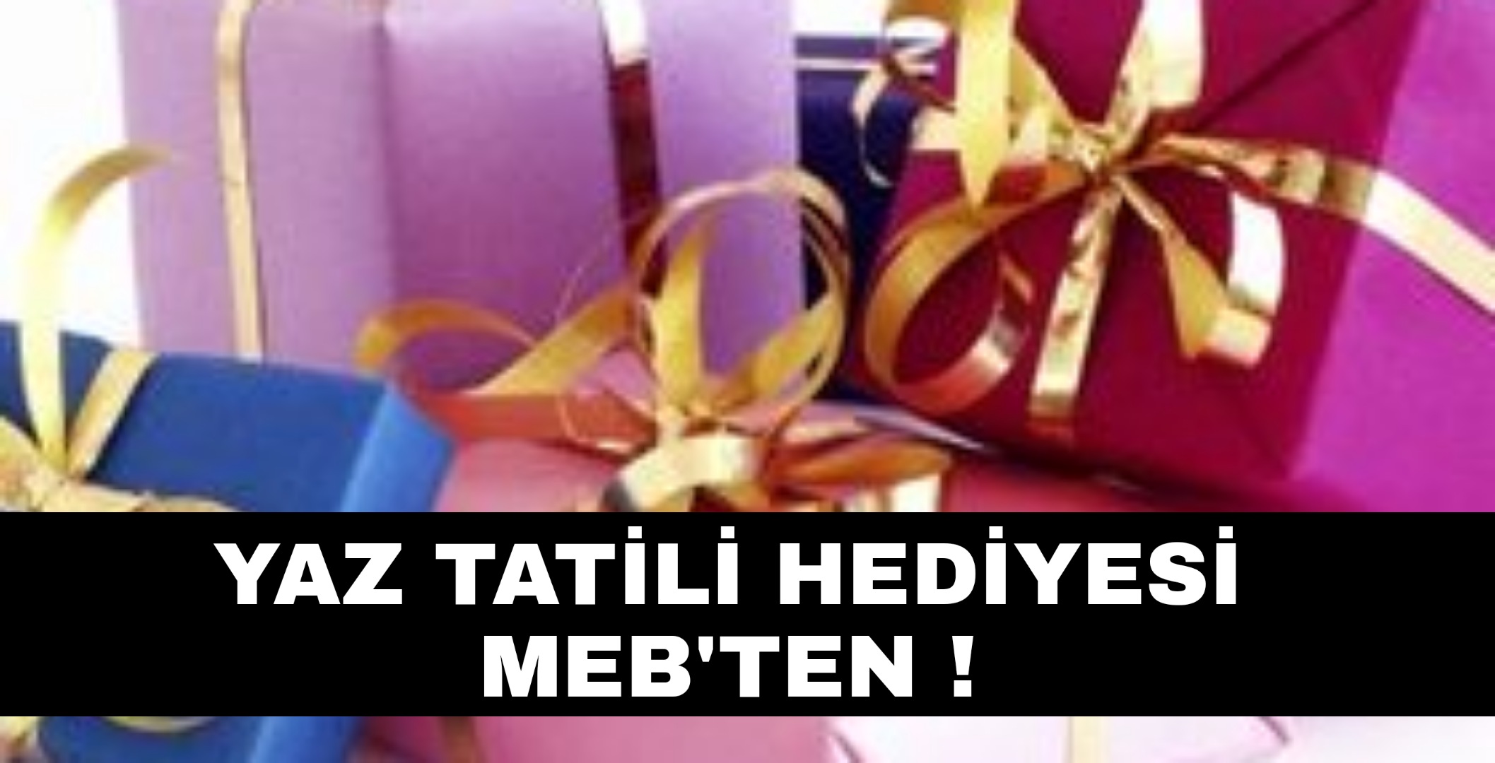 Tatil hediyesi Bakanlık