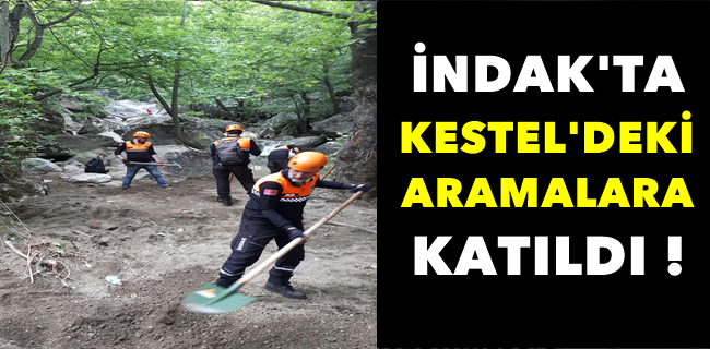 İNDAK, KESTEL’DEYDİ