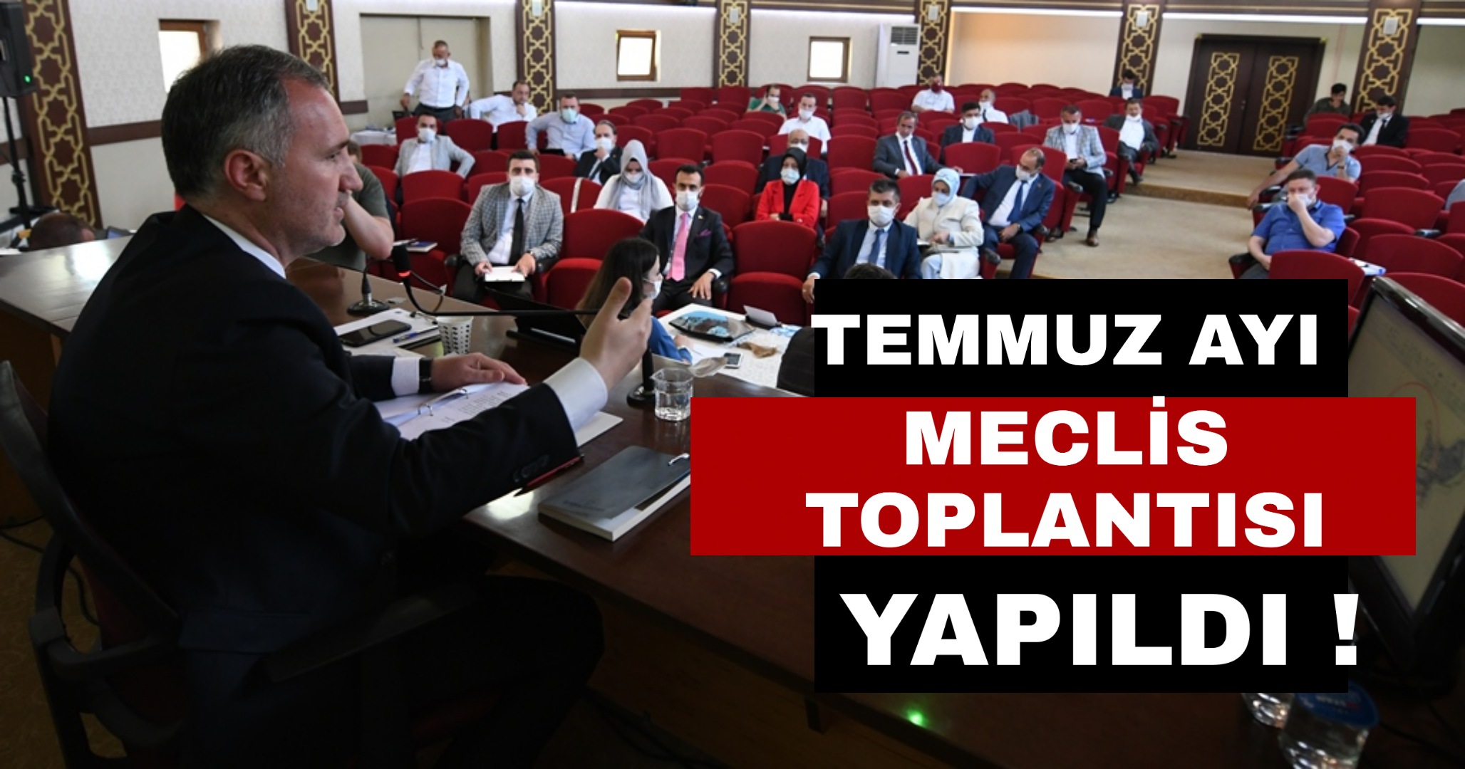 Temmuz ayı meclis toplantısı yapıldı !