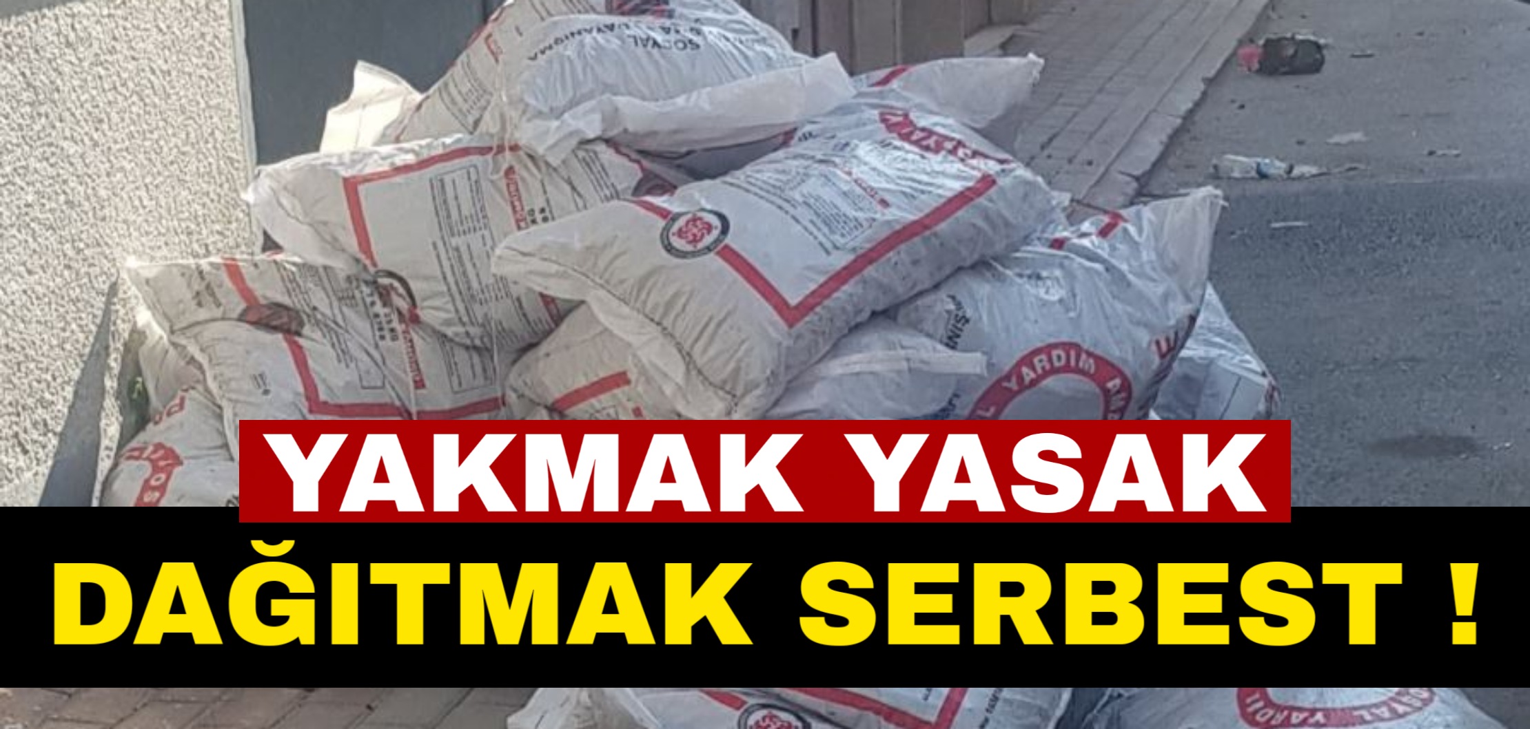 Yakmak yasak dağıtmak serbest