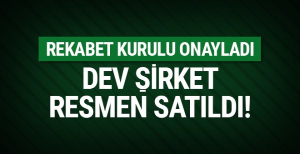 Dev şirket resmen satıldı !