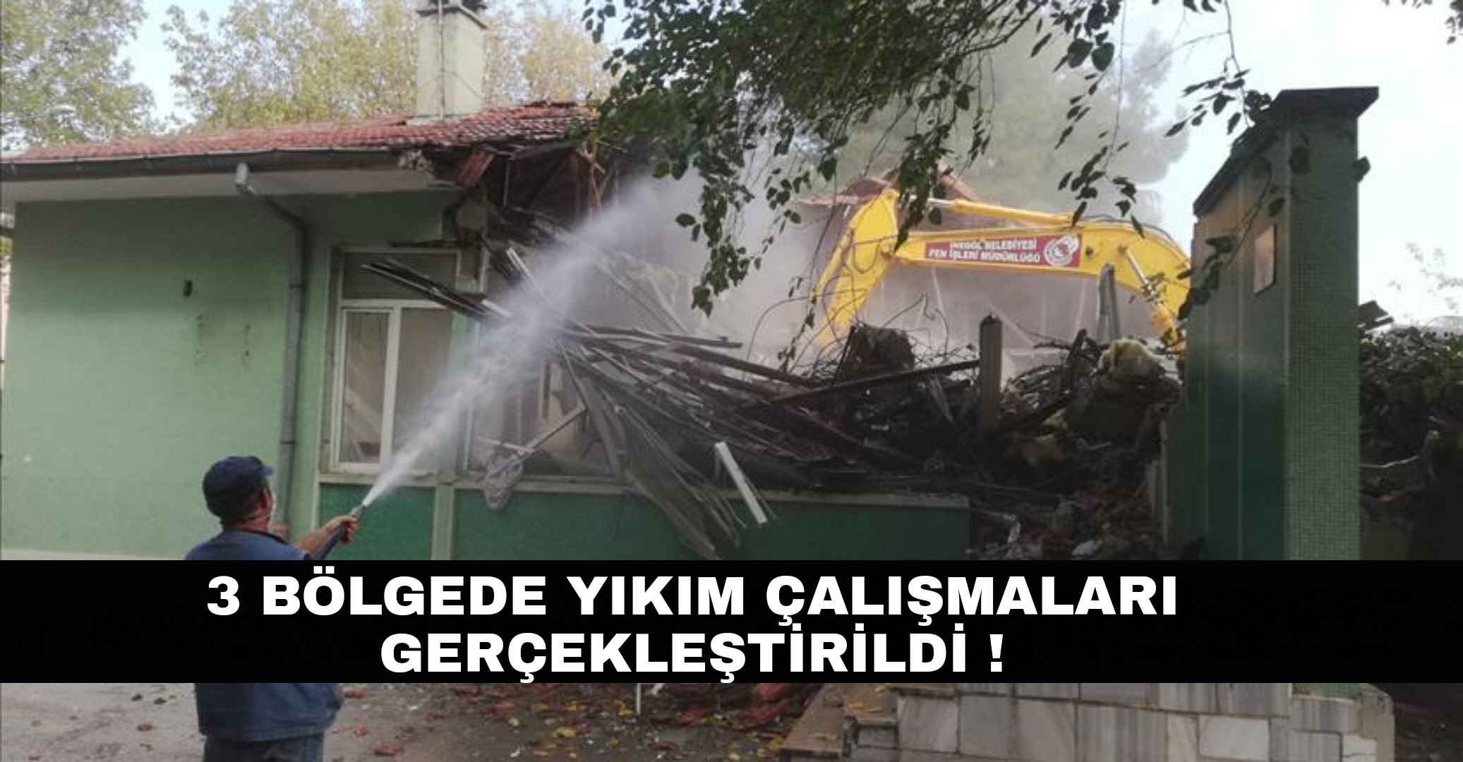 3 Bölgede yıkım çakışmaları gerçekleştirildi !