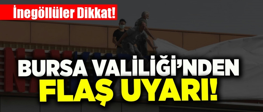 Bursa Valiliğinden Flaş Açıklama Geldi !