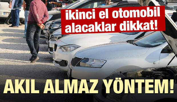 2 .El araç alacaklar dikkat !