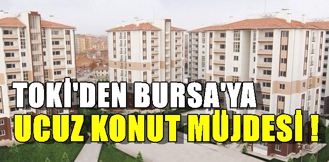 TOKİ Ucuz Konut yapacak !