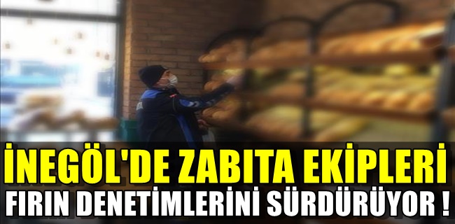 Zabıta Ekipleri Fırın Denetimlerini Sürdürüyor !