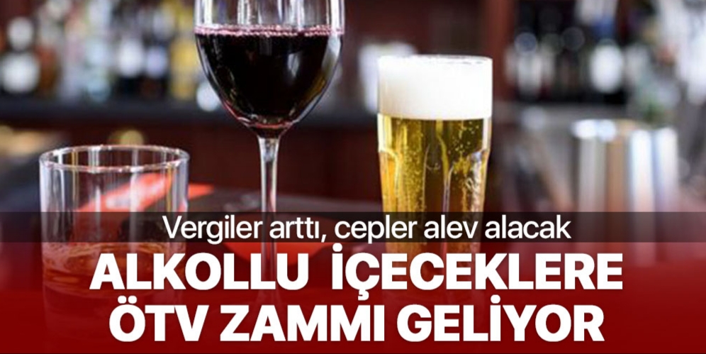 Alkollü içeceklere zam geldi !