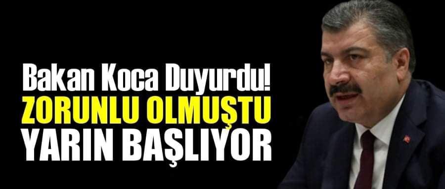 Bakan Koca duyurdu yarın başlıyor !