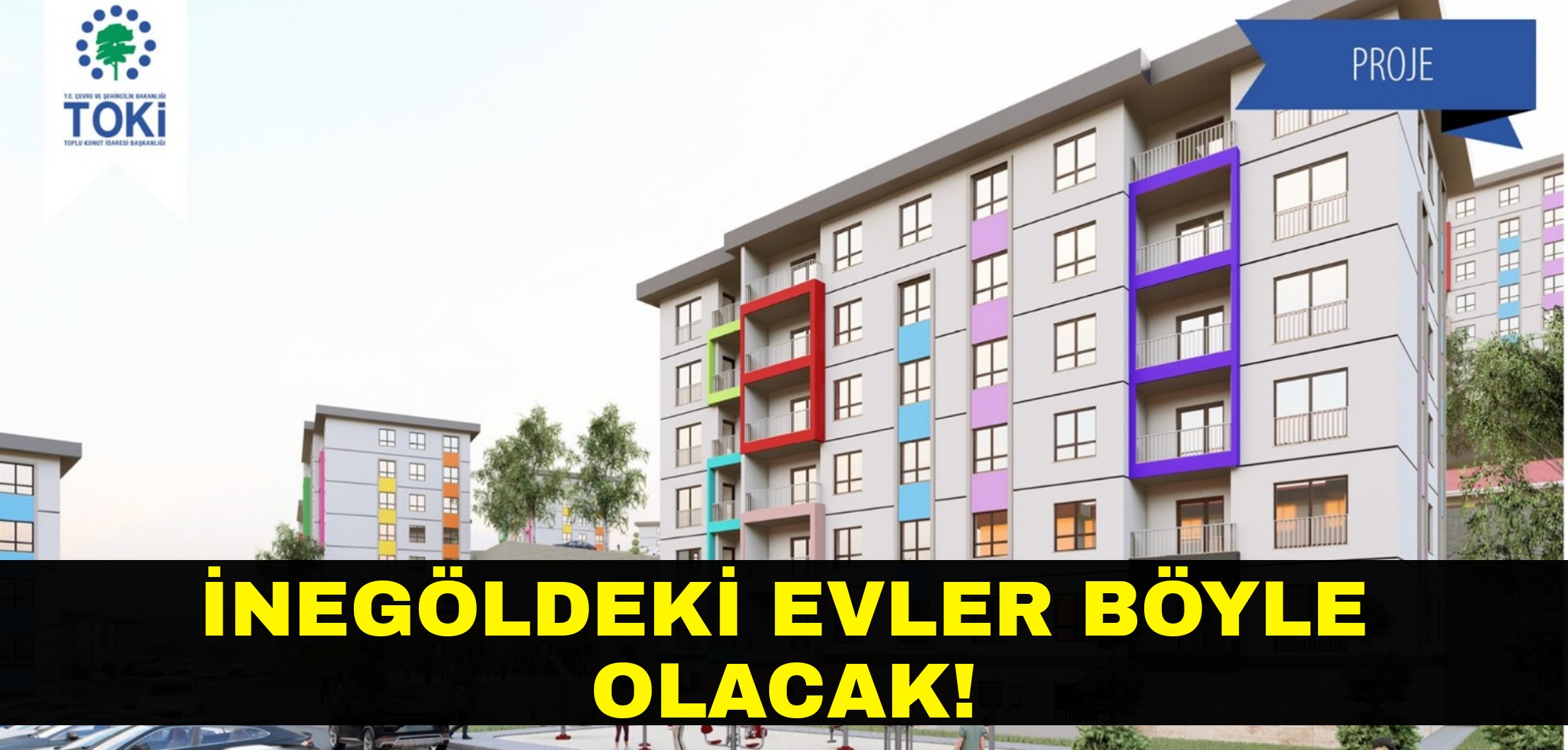 YENİ TOKİ KONUTLARI BÖYLE OLACAK!