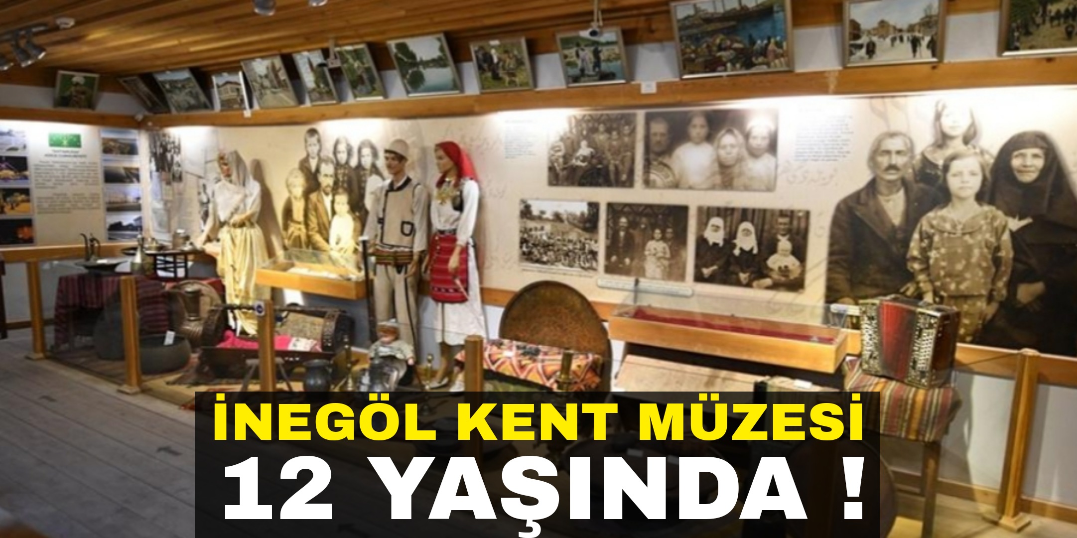 İnegöl Kent Müzesi 12 Yaşında !