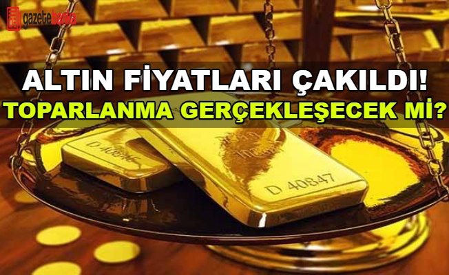 Altın fiyatları çakıldı !