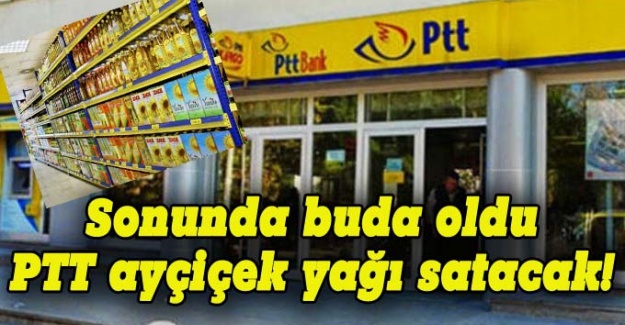 PTT Ucuza Yağ Satacak !