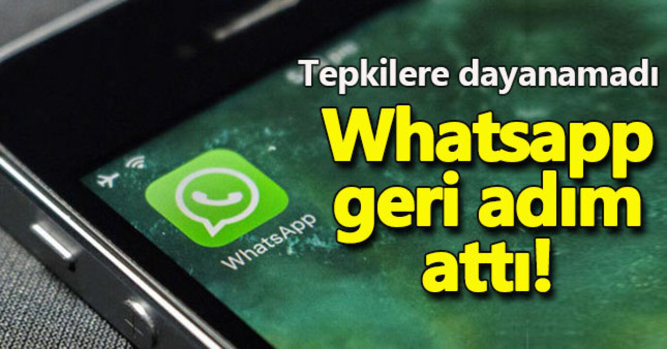 Whatsapp geri adım attı !