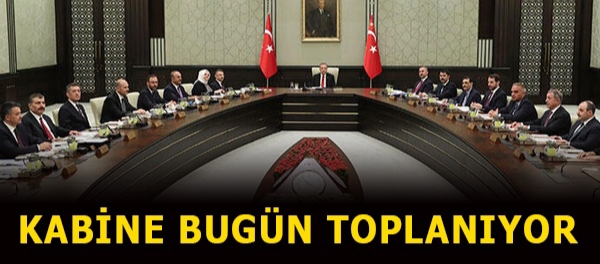 Kabine bugün toplanıyor !