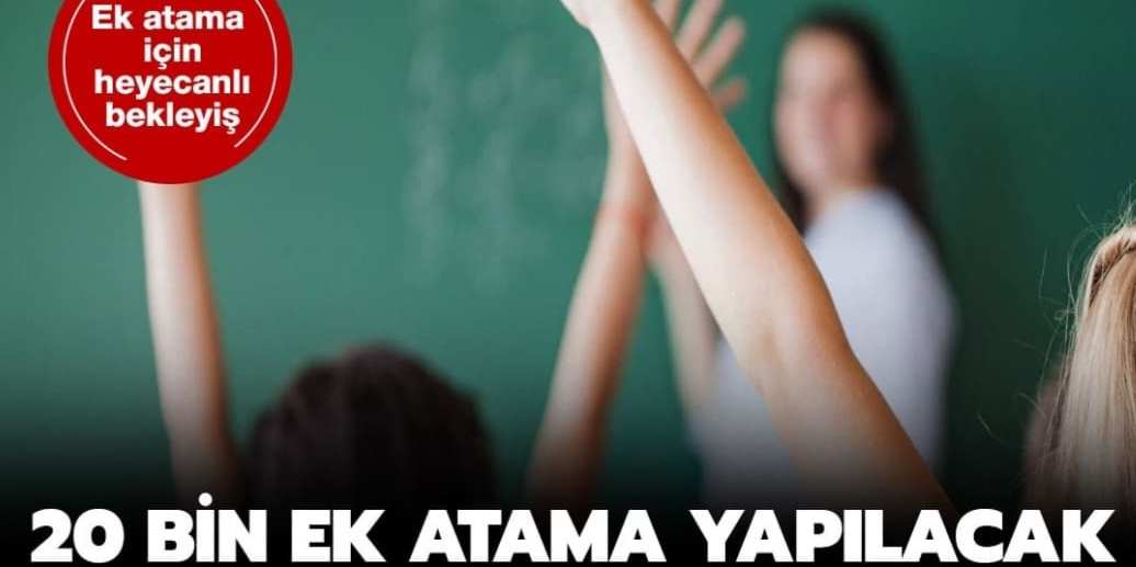 20 Bin atama yapılacak !