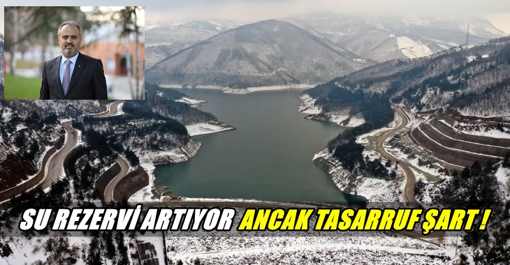 Su rezervi artıyor, ancak tasarruf şart
