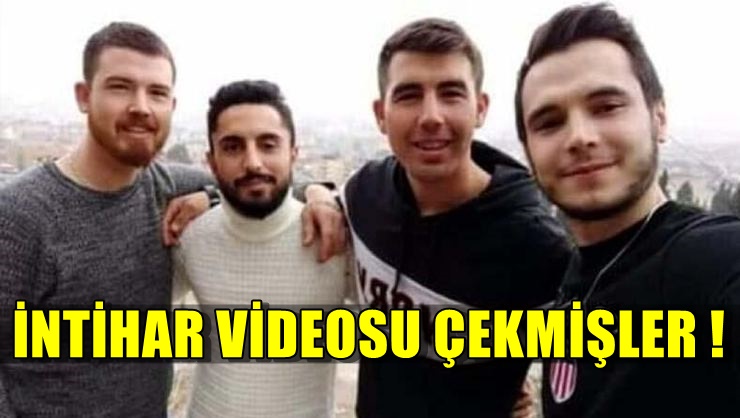 4 genç ölmeden önce veda videosu çekmiş !