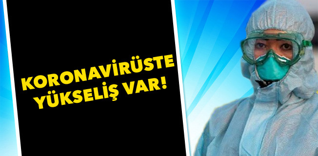 Türkiye’de koronavirüste son dakika