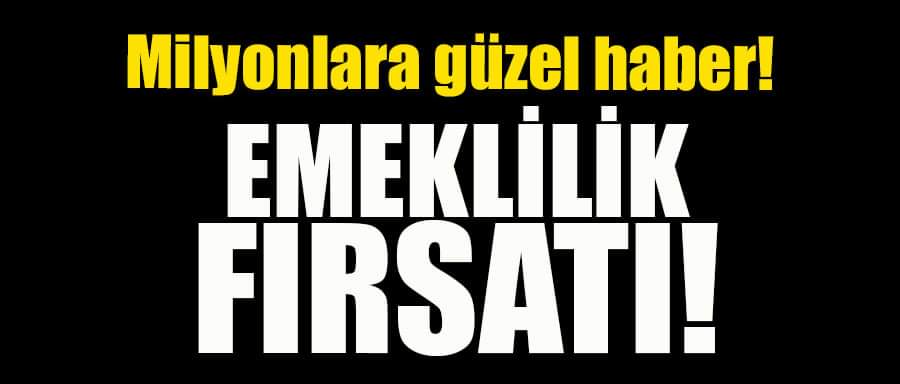 Erken emeklilik fırsatı !