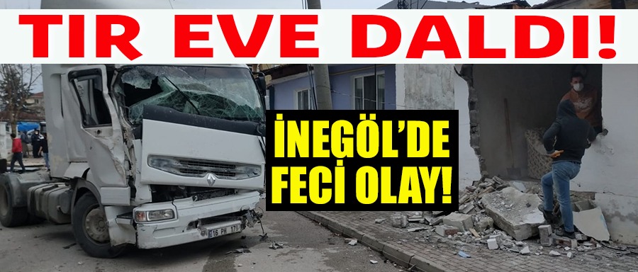 Kontrolden çıkan tır eve daldı !