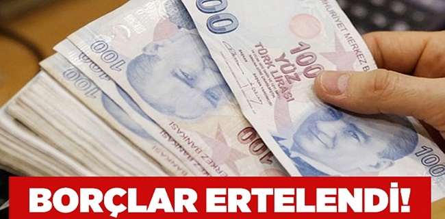 ESNAF VE SANATKARLARIN BORÇLARI ERTELENDİ!