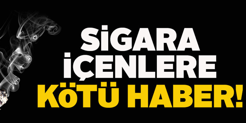 Sigara İçenlere Kötü Haber!