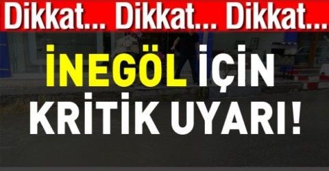 İnegöllüler dikkat kritik uyarı geldi !