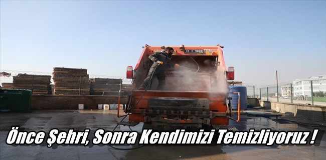 Önce Şehri, Sonra Kendimizi Temizliyoruz !