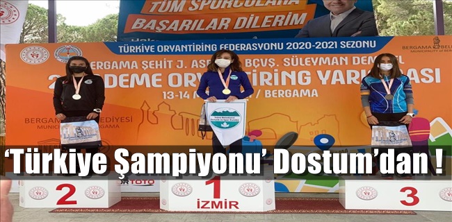 ‘Türkiye Şampiyonu’ Dostum’dan !