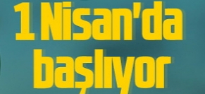 BAKANLIK DUYURDU! 1 NİSAN