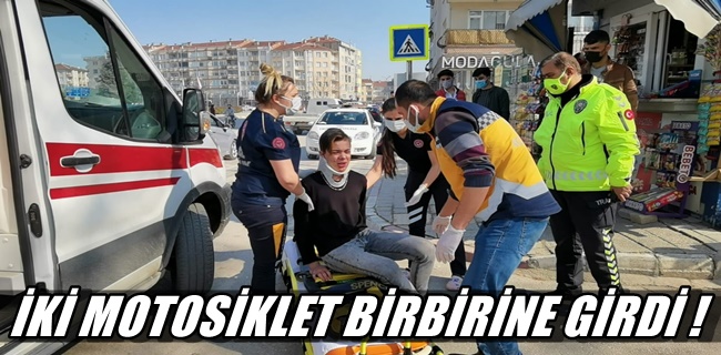 Motosikletler çarpıştı 1 yaralı !